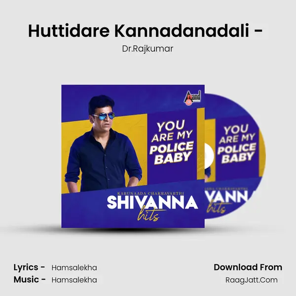 Huttidare Kannadanadali - (Remix) MP3 Song by Dr.Rajkumar Cover