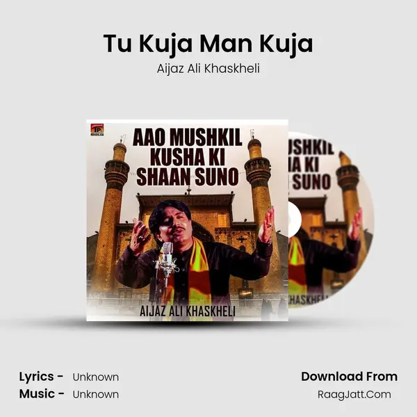 Tu Kuja Man Kuja mp3 song