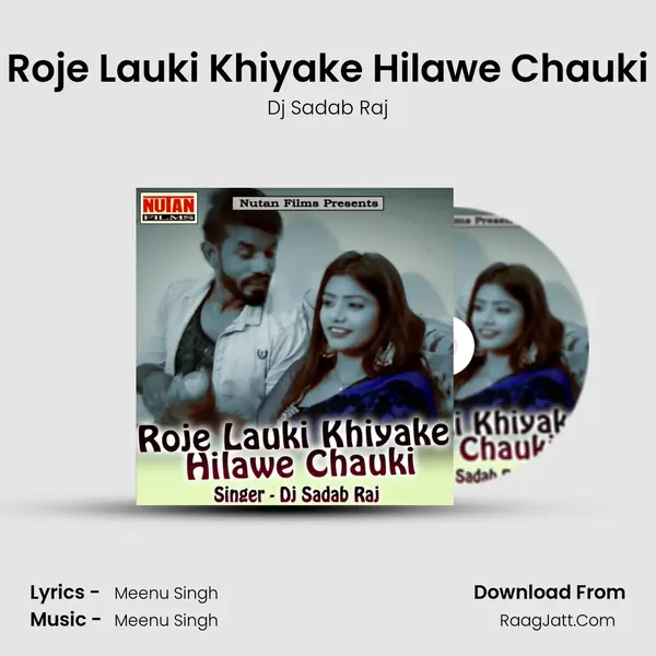 Roje Lauki Khiyake Hilawe Chauki MP3 Song by Dj Sadab Raj Cover