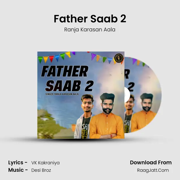Father Saab 2 MP3 Song by Ranja Karasan Aala Cover