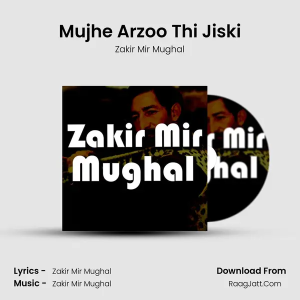 Mujhe Arzoo Thi Jiski mp3 song