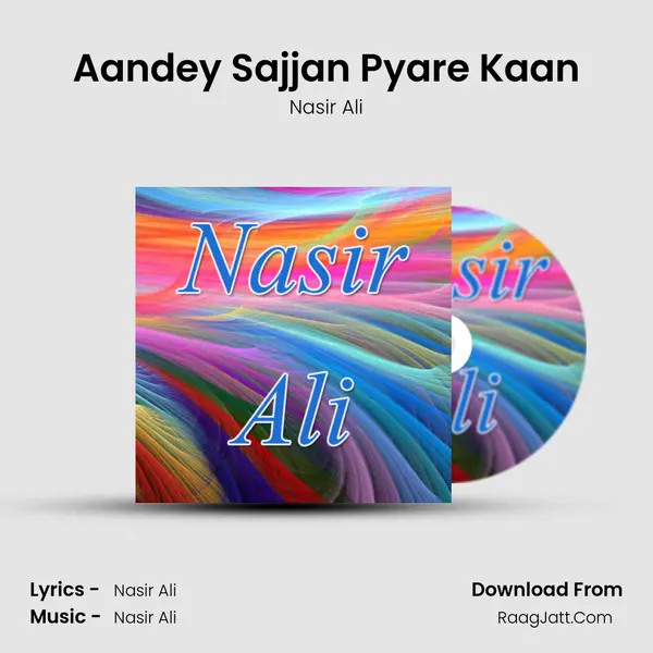 Aandey Sajjan Pyare Kaan MP3 Song by Nasir Ali Cover