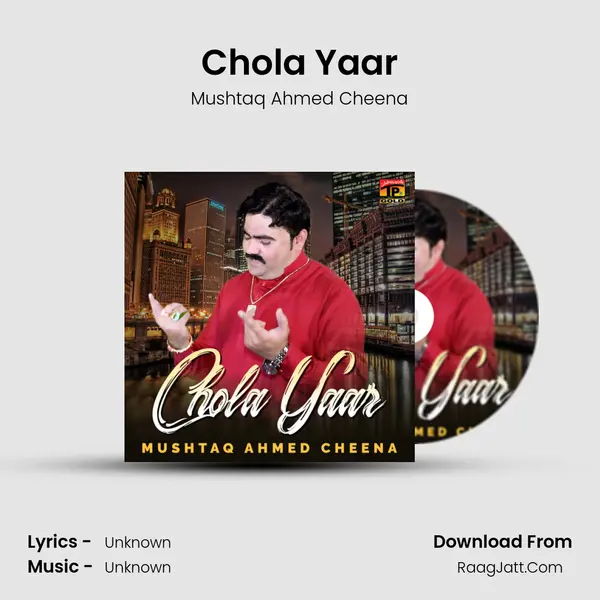 Chola Yaar - Single - Mushtaq Ahmed Cheena