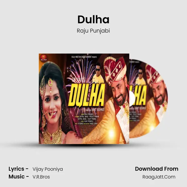 Dulha - Raju Punjabi