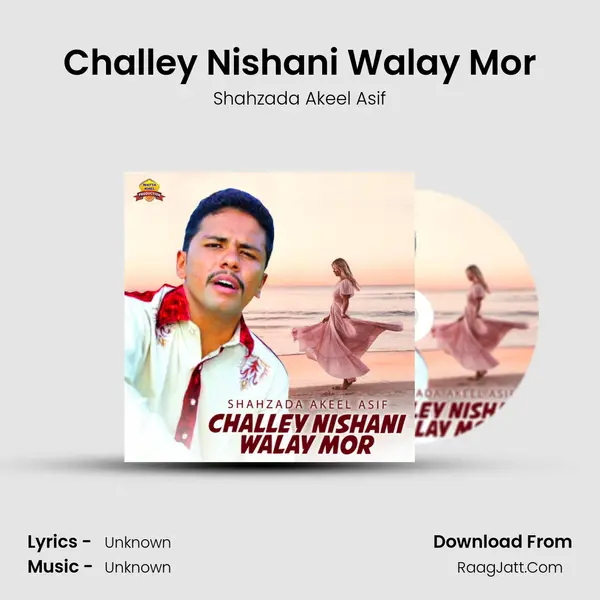Challey Nishani Walay Mor - Single - Shahzada Akeel Asif