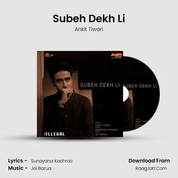 Subeh Dekh Li MP3 Song by Ankit Tiwari Cover