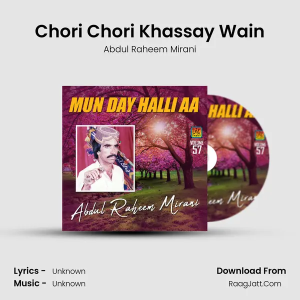 Chori Chori Khassay Wain MP3 Song by Abdul Raheem Mirani Cover