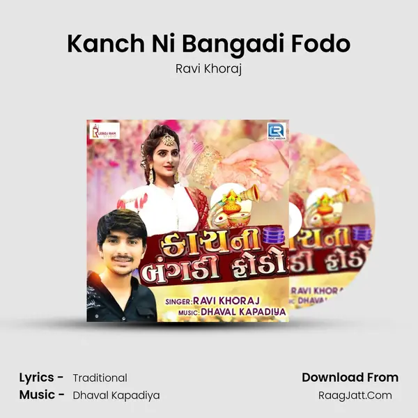 Kanch Ni Bangadi Fodo - Ravi khoraj