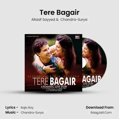 Tere Bagair - Altaaf Sayyed
