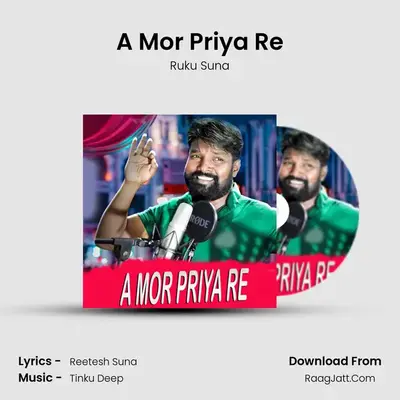 A Mor Priya Re MP3 Song by Ruku Suna Cover
