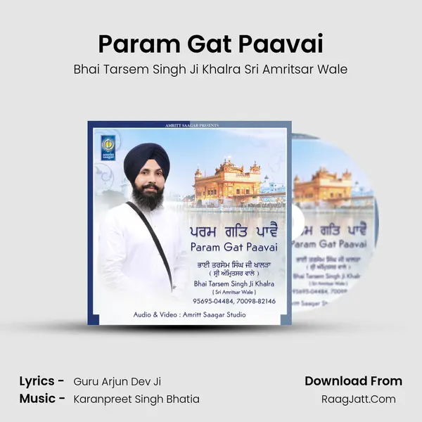 Param Gat Paavai - Bhai Tarsem Singh Ji Khalra Sri Amritsar Wale