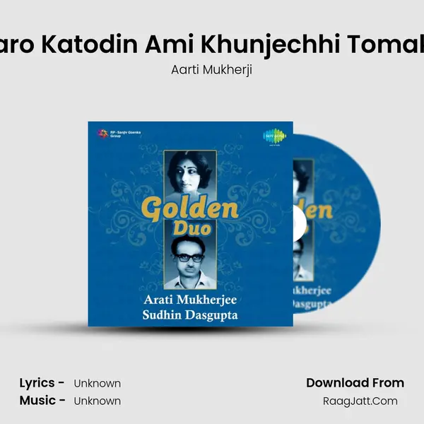 Aaro Katodin Ami Khunjechhi Tomake Cover