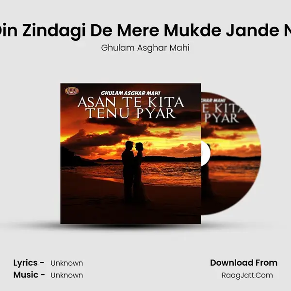 Din Zindagi De Mere Mukde Jande Ni MP3 Song by Ghulam Asghar Mahi Cover