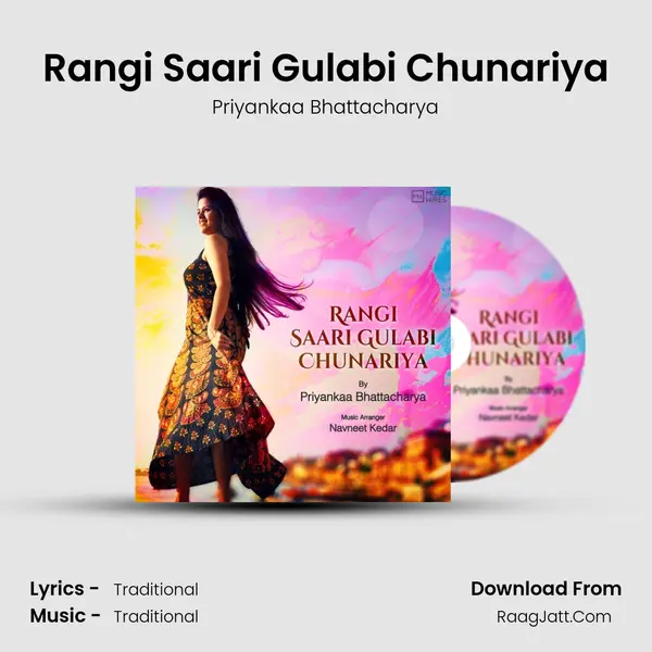 Rangi Saari Gulabi Chunariya MP3 Song by Priyankaa Bhattacharya Cover