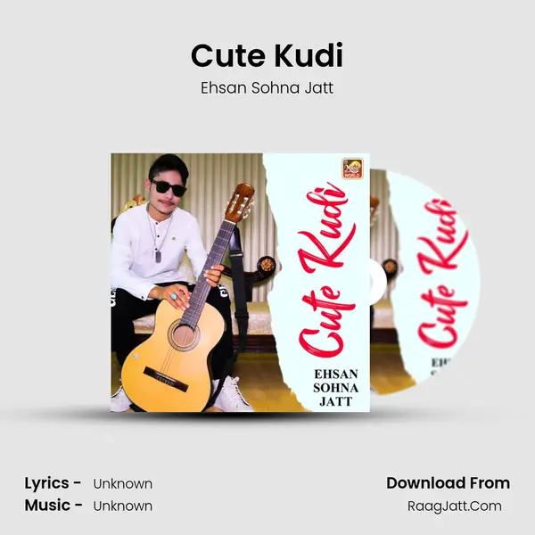 Cute Kudi - Single - Ehsan Sohna Jatt
