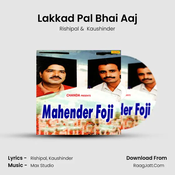 Lakkad Pal Bhai Aaj MP3 Song by Rishipal Cover