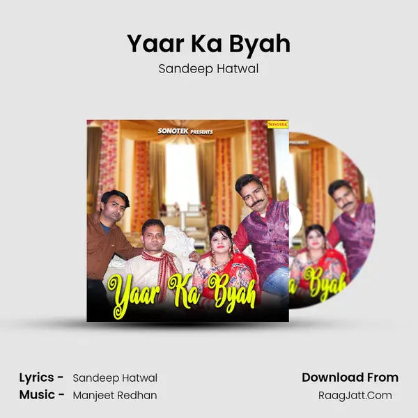 Yaar Ka Byah - Sandeep Hatwal