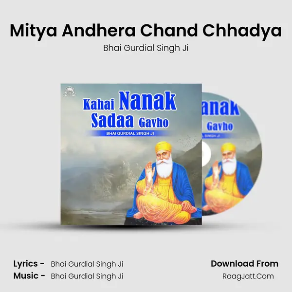 Mitya Andhera Chand Chhadya MP3 Song by Bhai Gurdial Singh Ji Cover