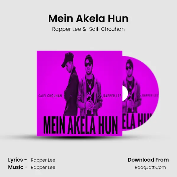 Mein Akela Hun - Rapper Lee