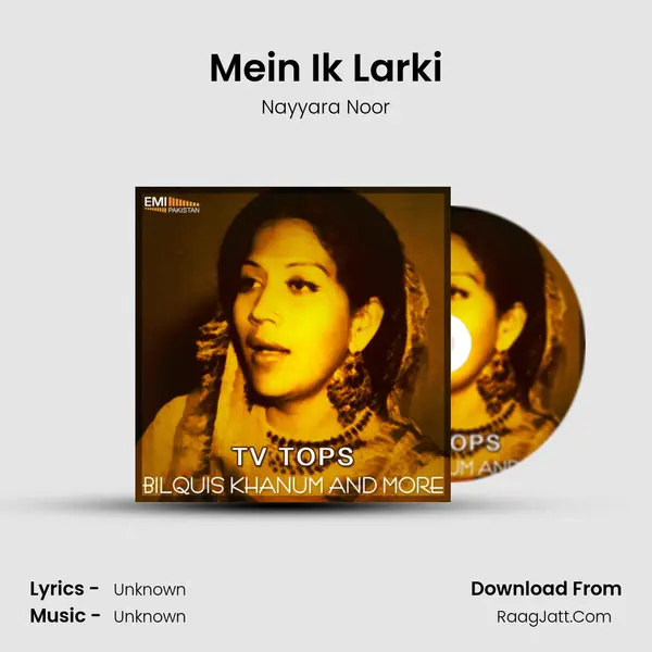 Mein Ik Larki MP3 Song by Nayyara Noor Cover