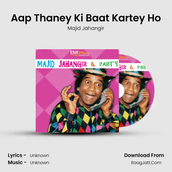 Aap Thaney Ki Baat Kartey Ho MP3 Song by Majid Jahangir Cover