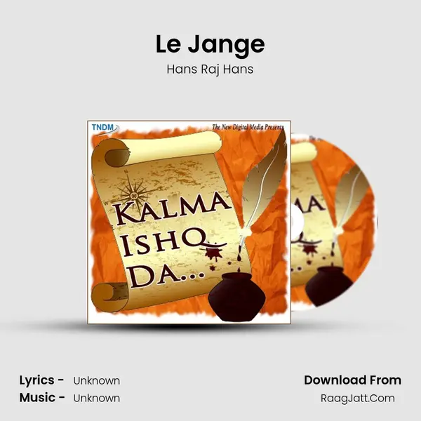 Le Jange MP3 Song by Hans Raj Hans Cover