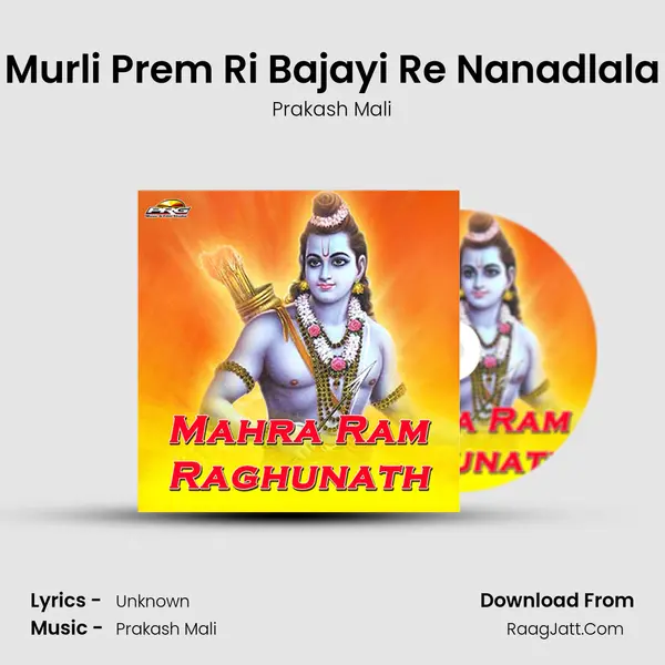 Murli Prem Ri Bajayi Re Nanadlala MP3 Song by Prakash Mali Cover