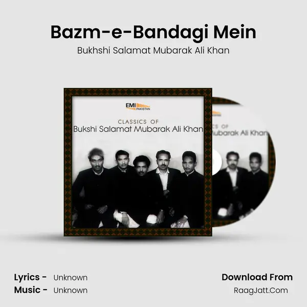 Bazm-e-Bandagi Mein MP3 Song by Bukhshi Salamat Mubarak Ali Khan Cover