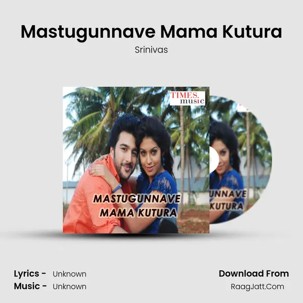 Mastugunnave Mama Kutura MP3 Song by Srinivas Cover