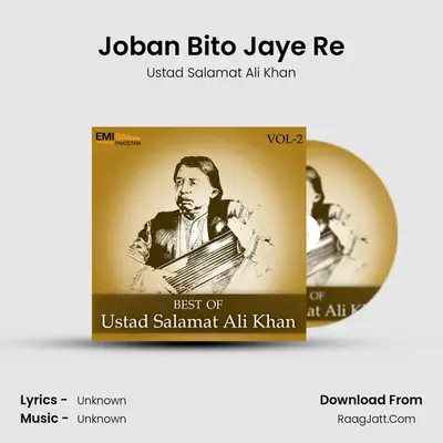 Joban Bito Jaye Re MP3 Song by Ustad Salamat Ali Khan Cover