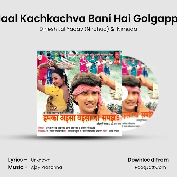 Maal Kachkachva Bani Hai Golgappa mp3 song