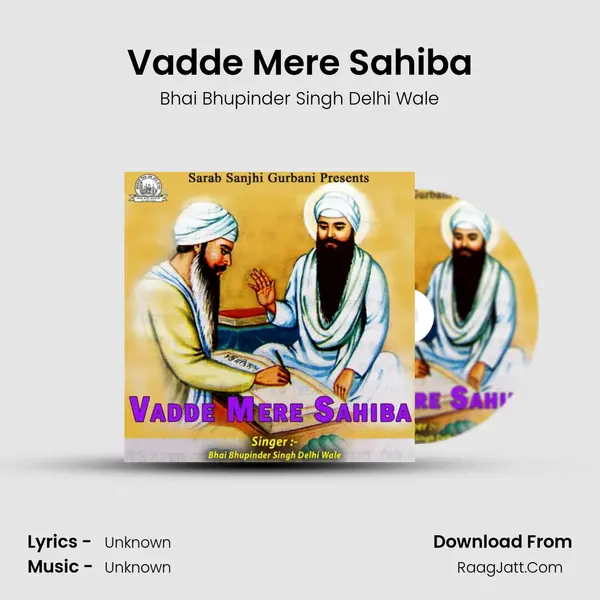 Vadde Mere Sahiba MP3 Song by Bhai Bhupinder Singh Delhi Wale Cover
