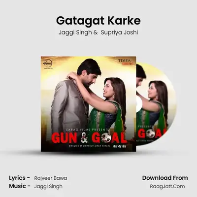 Gatagat Karke MP3 Song by Jaggi Singh Cover