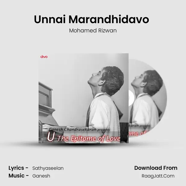 Unnai Marandhidavo (The Arrogance of Love) MP3 Song by Mohamed Rizwan Cover