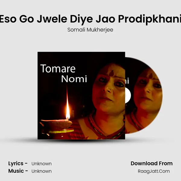 Eso Go Jwele Diye Jao Prodipkhani MP3 Song by Somali Mukherjee Cover