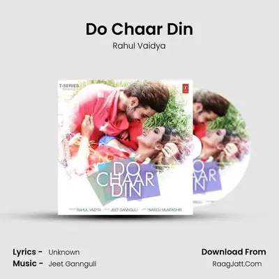 Do Chaar Din - Rahul Vaidya