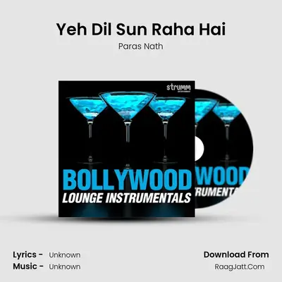 Yeh Dil Sun Raha Hai MP3 Song by Paras Nath Cover