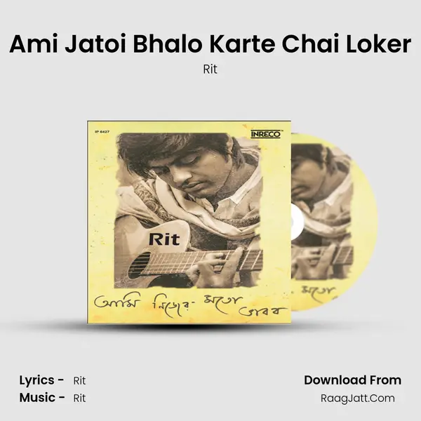 Ami Jatoi Bhalo Karte Chai Loker MP3 Song by Rit Cover