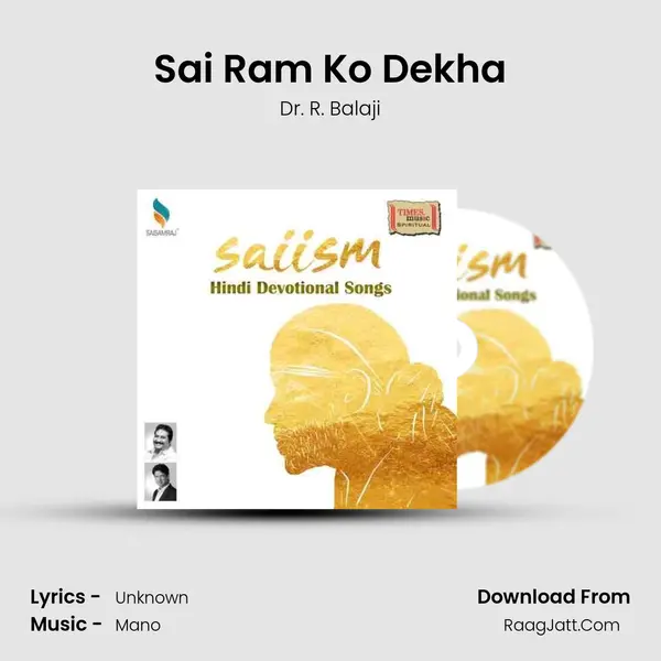 Sai Ram Ko Dekha MP3 Song by Dr. R. Balaji Cover