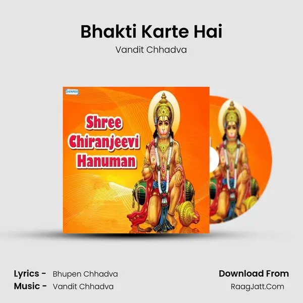 Bhakti Karte Hai MP3 Song by Vandit Chhadva Cover
