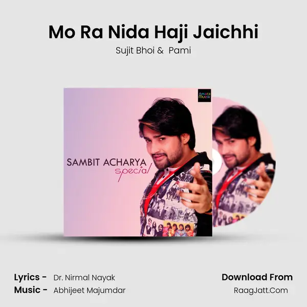 Mo Ra Nida Haji Jaichhi mp3 song