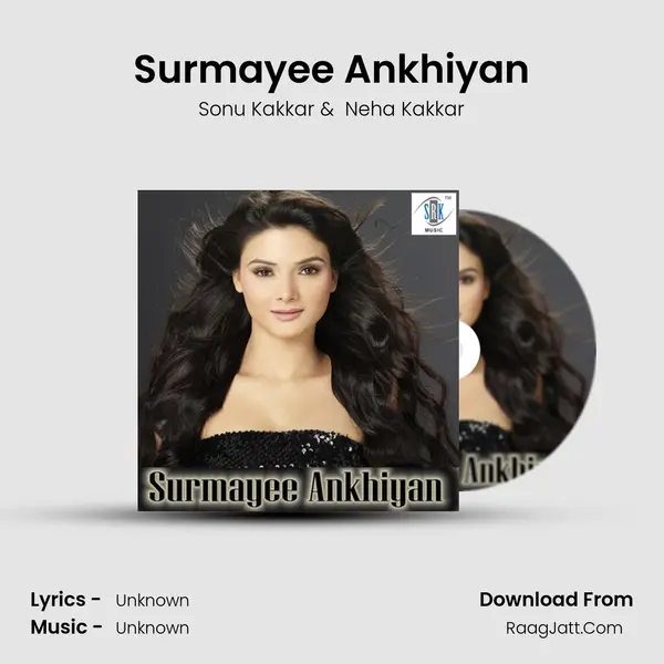 Surmayee Ankhiyan MP3 Song by Sonu Kakkar Cover