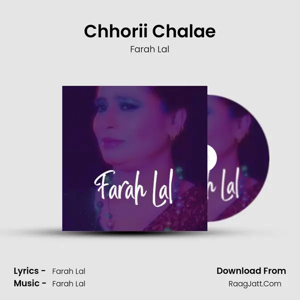 Chhorii Chalae MP3 Song by Farah Lal Cover