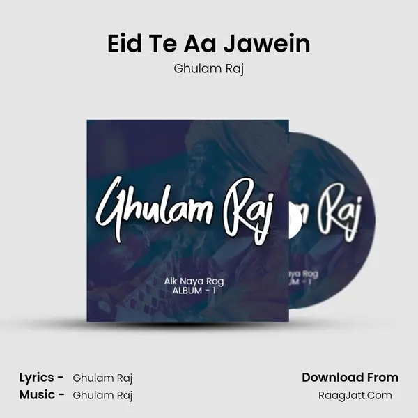Eid Te Aa Jawein MP3 Song by Ghulam Raj Cover