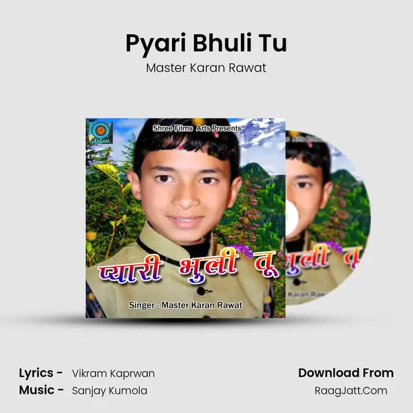Pyari Bhuli Tu MP3 Song by Master Karan Rawat Cover