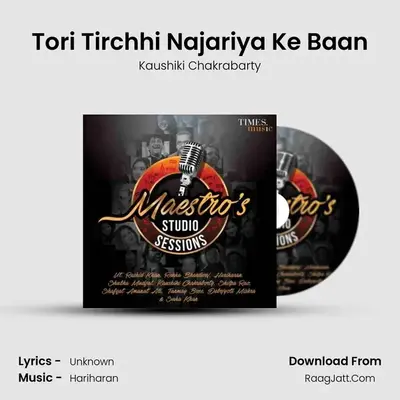 Tori Tirchhi Najariya Ke Baan MP3 Song by Kaushiki Chakrabarty Cover
