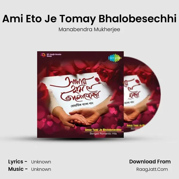 Ami Eto Je Tomay Bhalobesechhi MP3 Song by Manabendra Mukherjee Cover