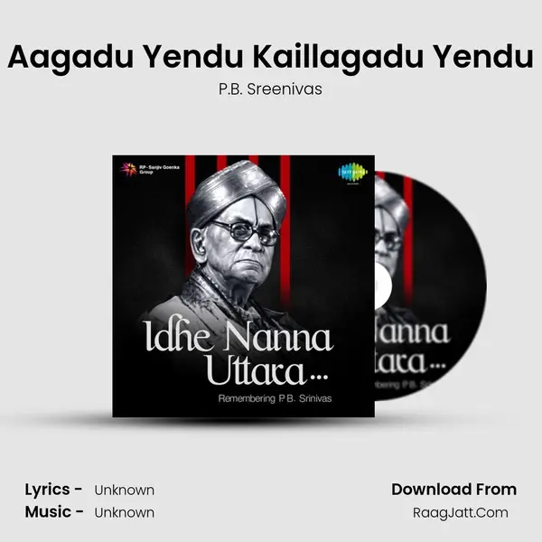 Aagadu Yendu Kaillagadu Yendu Cover