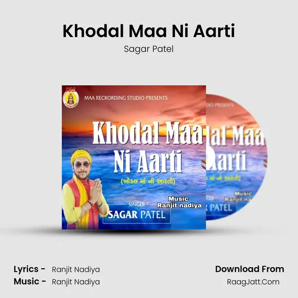 Khodal Maa Ni Aarti - Sagar Patel