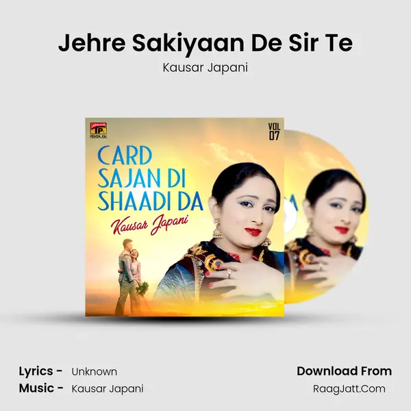 Jehre Sakiyaan De Sir Te MP3 Song by Kausar Japani Cover